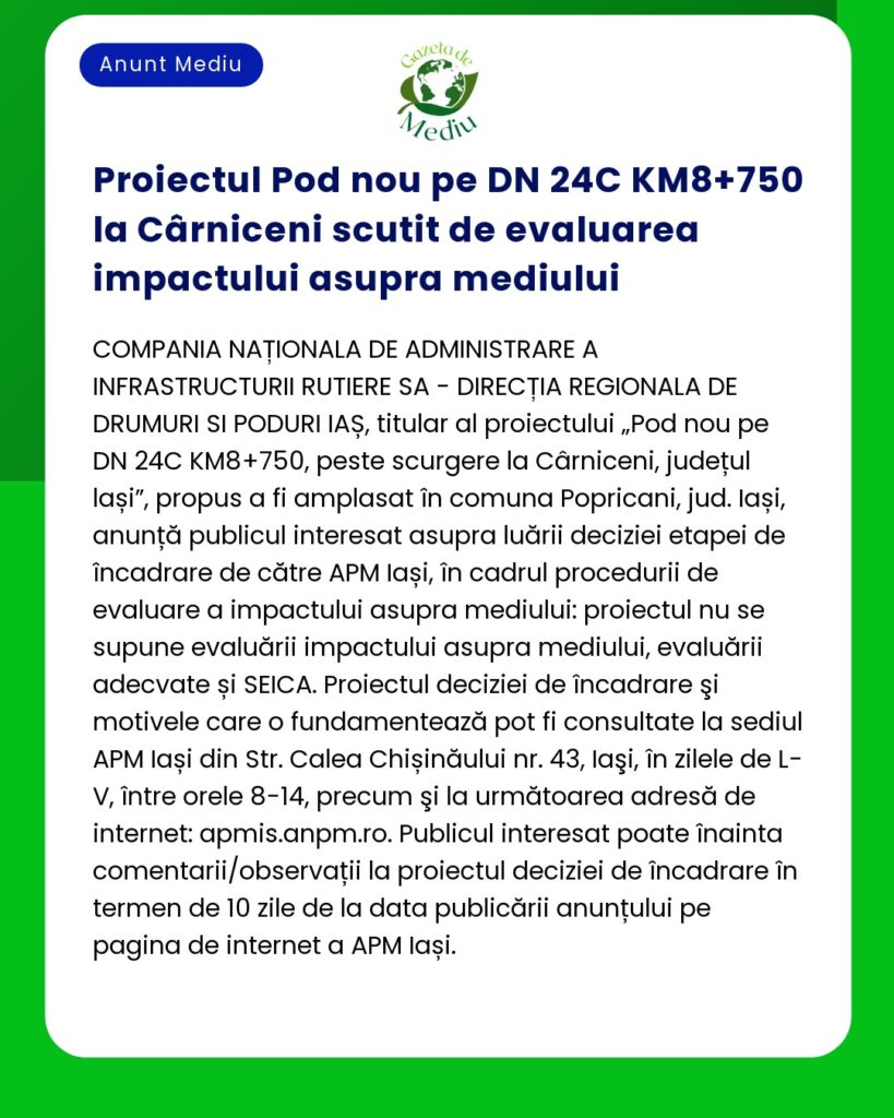 Proiectul Pod nou pe DN 24C KM8+750 la Cârniceni scutit de evaluarea i